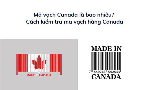 Mã vạch Canada và cách kiểm tra mã vạch hàng Canada