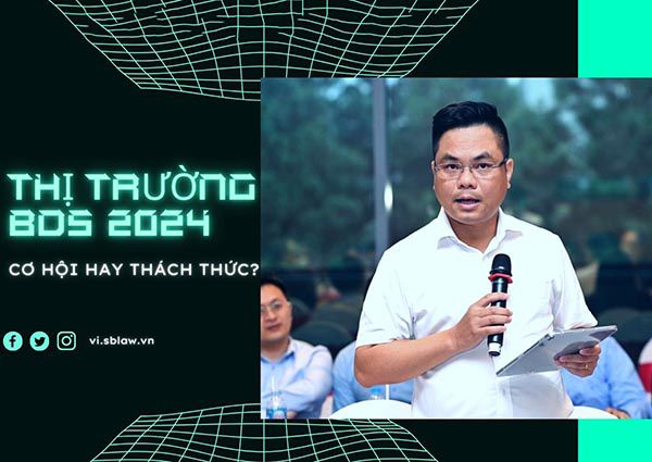 Luật sư Nguyễn Thanh Hà - Thị trường BĐS 2024